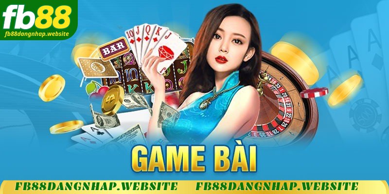 Tìm hiểu thông tin về game bài FB88